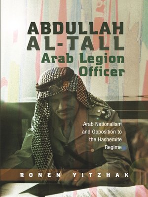 cover image of Abdullah al-Tall--Arab Legion Officer